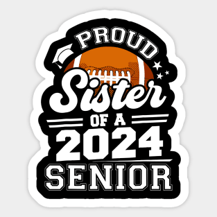 Proud Sister of a 2024 Senior Basketball Graduate Sticker